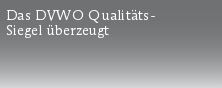 Das DVWO Qualitäts-
Siegel überzeugt
