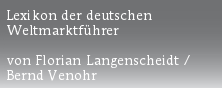 Lexikon der deutschen
Weltmarktführer

von Florian Langenscheidt /
Bernd Venohr