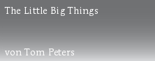 The Little Big Things



von Tom Peters