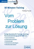 Vom Problem zur Lösung (30-Minuten-Training)